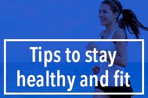 Tips to stay healthy and fit.jpg