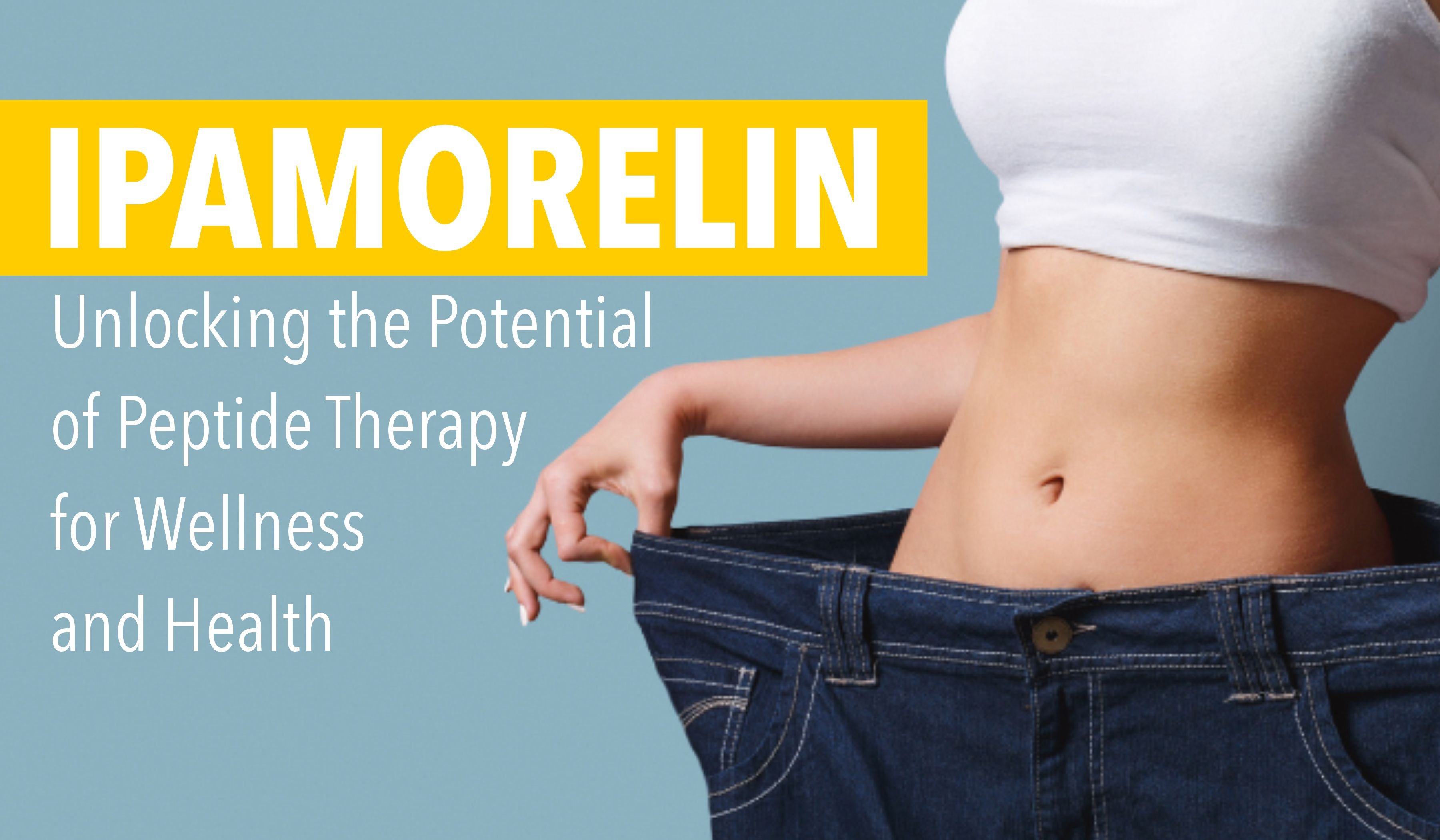 Ipamorelin Unlocking the Potential of Peptide Therapy for Wellness and Health