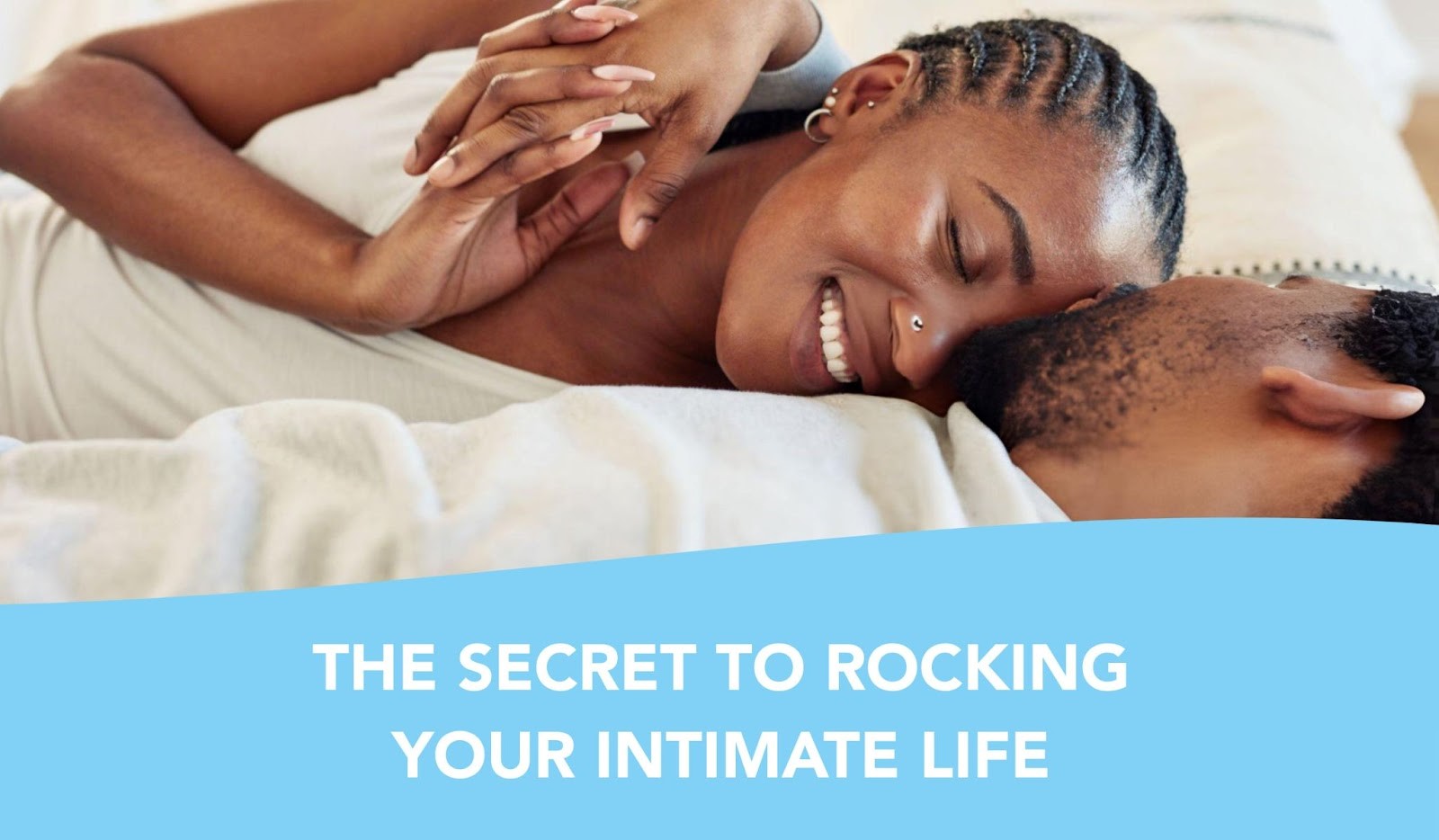 The Secret to Rocking Your Intimate Life
